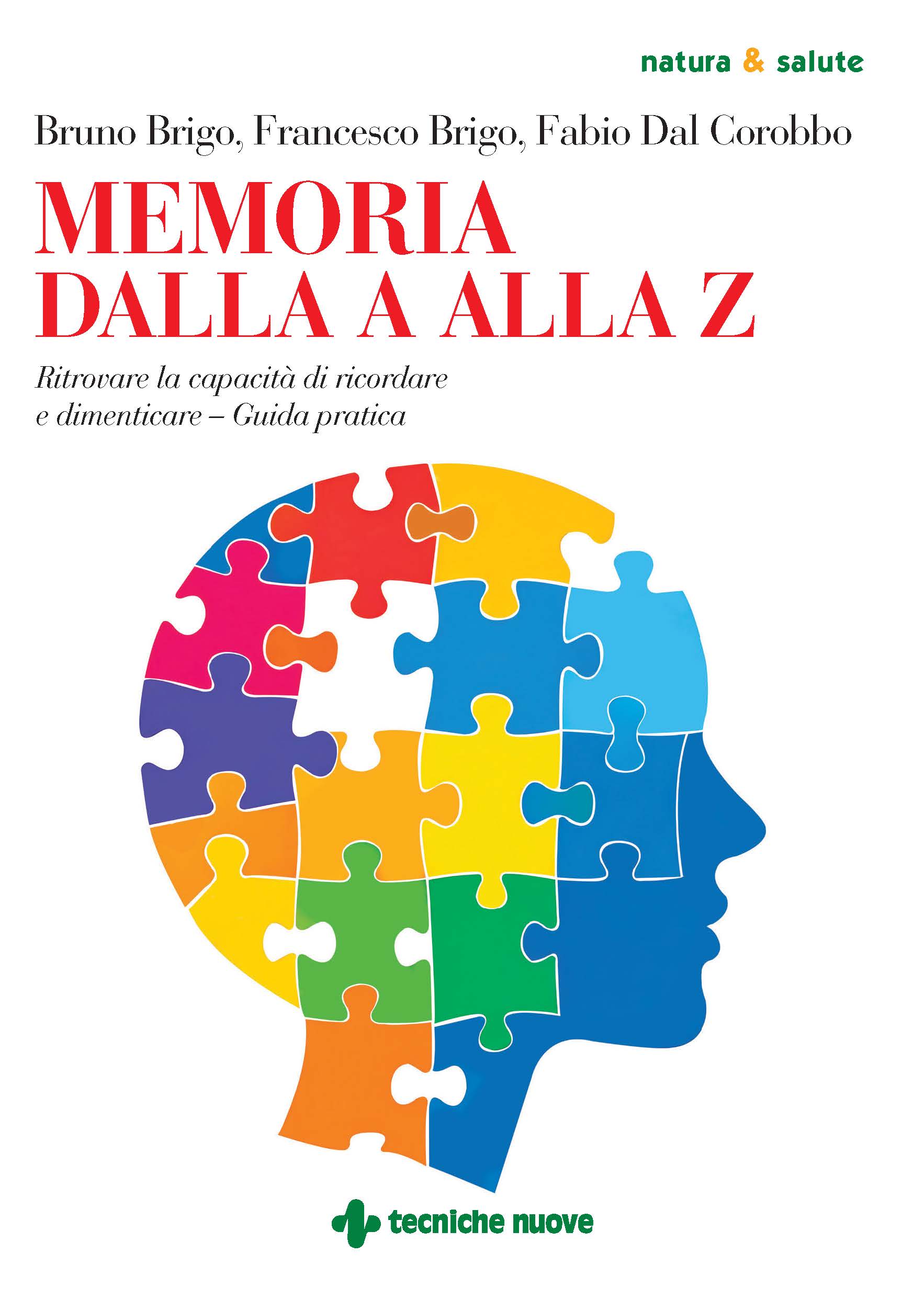 Memory from A to Z: How to Regain Your Memory and Improve Recall